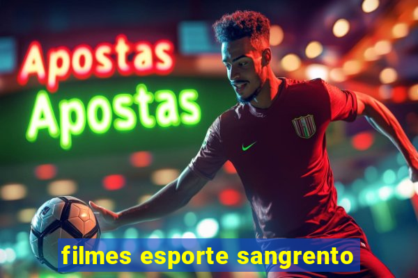 filmes esporte sangrento